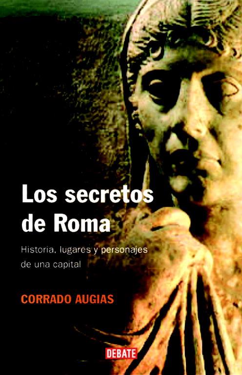 SECRETOS DE ROMA, LOS | 9788483067390 | AUGIAS, CORRADO | Llibreria L'Illa - Llibreria Online de Mollet - Comprar llibres online