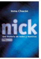 NICK UNA HISTORIA DE REDES Y MENTIRAS | 9788424631925 | CHACON, INMA | Llibreria L'Illa - Llibreria Online de Mollet - Comprar llibres online