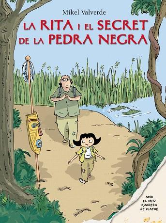 LA RITA I EL SECRET DE LA PEDRA NEGRA | 9788479424596 | VALVERDE, MIKEL | Llibreria L'Illa - Llibreria Online de Mollet - Comprar llibres online