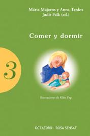 COMER Y DORMIR | 9788480635622 | MAJOROS, MARIA / TARDOS, ANNA / FALK, JUDIT | Llibreria L'Illa - Llibreria Online de Mollet - Comprar llibres online