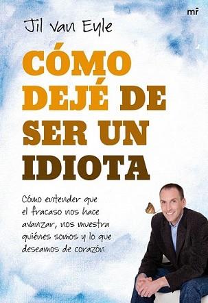 COMO DEJE DE SER UN IDIOTA | 9788427036116 | VAN EYLE, JIL | Llibreria L'Illa - Llibreria Online de Mollet - Comprar llibres online