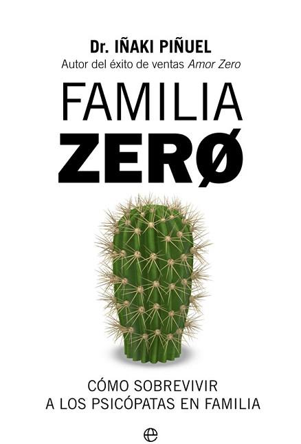 FAMILIA ZERO | 9788491648321 | PIÑUEL Y ZABALA, IÑAKI | Llibreria L'Illa - Llibreria Online de Mollet - Comprar llibres online