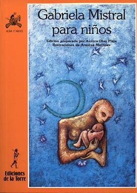 GABRIELA MISTRAL PARA NIÑOS | 9788479600785 | DIAZ PLAJA, AURORA | Llibreria L'Illa - Llibreria Online de Mollet - Comprar llibres online