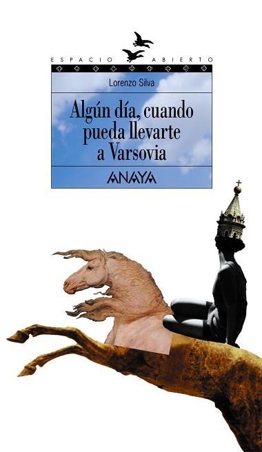 ALGÚN DÍA, CUANDO PUEDA LLEVARTE A VARSOVIA | 9788420782904 | SILVA, LORENZO | Llibreria L'Illa - Llibreria Online de Mollet - Comprar llibres online