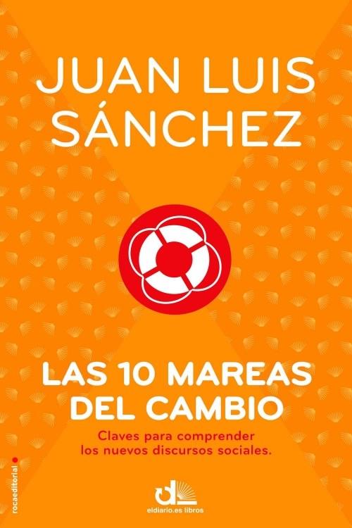 DIEZ MAREAS DEL CAMBIO | 9788499186481 | SÁNCHEZ, JUAN LUIS | Llibreria L'Illa - Llibreria Online de Mollet - Comprar llibres online