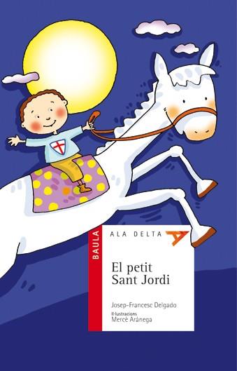 PETIT SANT JORDI, EL | 9788447919512 | DELGADO, JOSEP-FRANCESC | Llibreria L'Illa - Llibreria Online de Mollet - Comprar llibres online