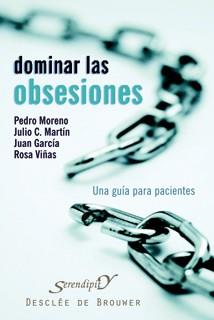 DOMINAR LAS OBSESIONES.UNA GUIA PARA PACIENTES | 9788433022325 | MORENO,PEDRO/MARTIN,JULIO C./GARCIA,JUAN/VV.AA. | Llibreria L'Illa - Llibreria Online de Mollet - Comprar llibres online