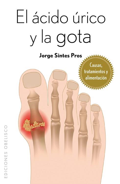 ÁCIDO ÚRICO Y LA GOTA, EL | 9788415968207 | SINTES PROS, JORGE | Llibreria L'Illa - Llibreria Online de Mollet - Comprar llibres online