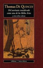 DEL ASESINATO CONSIDERADO COMO UNA DE LAS BELLAS ARTES Y OTR | 9788477025979 | QUINCEY, THOMAS DE | Llibreria L'Illa - Llibreria Online de Mollet - Comprar llibres online