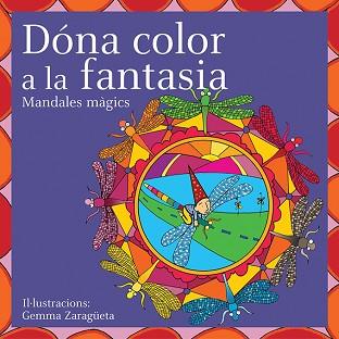 DONA COLOR A LA FANTASIA | 9788496697249 | ZARAGUETA, GEMMA | Llibreria L'Illa - Llibreria Online de Mollet - Comprar llibres online