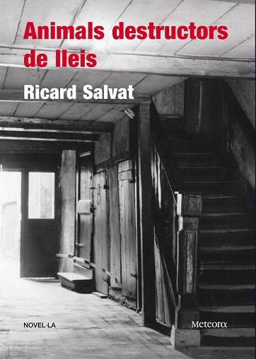 ANIMALS DESTRUCTORS DE LLEIS | 9788495623782 | SALVAT, RICARD | Llibreria L'Illa - Llibreria Online de Mollet - Comprar llibres online