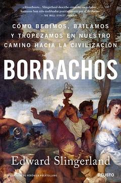 BORRACHOS CÓMO BEBIMOS BAILAMOS Y TROPEZAMOS EN NUESTRO CAMINO... | 9788423433803 | SLINGERLAND, EDWARD | Llibreria L'Illa - Llibreria Online de Mollet - Comprar llibres online