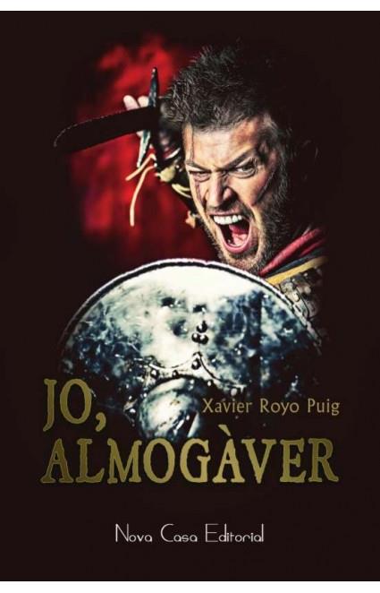 JO ALMOGAVER | 9788416281220 | ROYO PUIG, XAVIER | Llibreria L'Illa - Llibreria Online de Mollet - Comprar llibres online