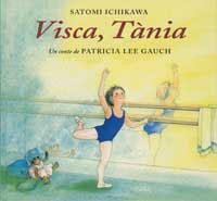 VISCA TANIA | 9788484880356 | ICHIKAWA, SATOMI | Llibreria L'Illa - Llibreria Online de Mollet - Comprar llibres online