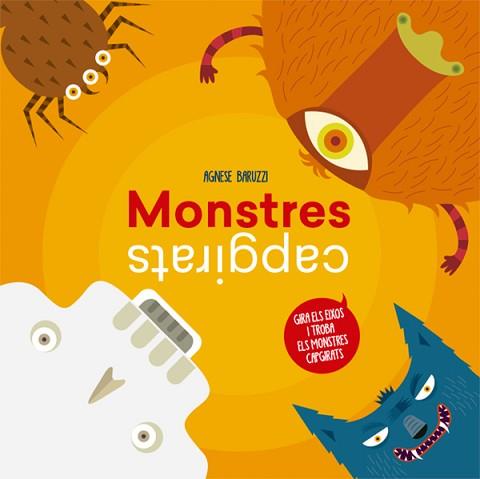 MONSTRES CAPGIRATS  | 9788468245089 | BARUZZI, AGNESE | Llibreria L'Illa - Llibreria Online de Mollet - Comprar llibres online