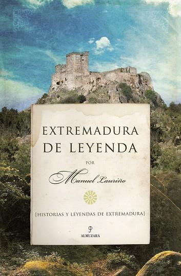 EXTREMADURA DE LEYENDA | 9788492924035 | LAURIÑO COBOS, MANUEL | Llibreria L'Illa - Llibreria Online de Mollet - Comprar llibres online