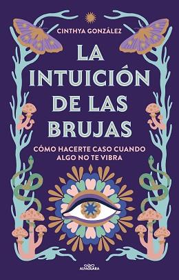 INTUICIÓN DE LAS BRUJAS, LA | 9788419507389 | GONZÁLEZ, CINTHYA | Llibreria L'Illa - Llibreria Online de Mollet - Comprar llibres online