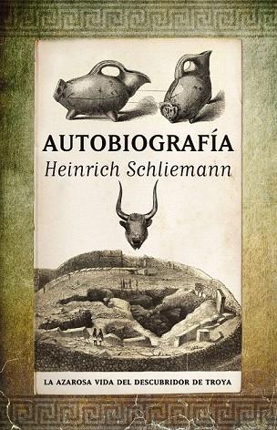 AUTOBIOGRAFIA HEINRICH SCHLIEMANN | 9788492924424 | SCHLIEMANN,HEINRICH | Llibreria L'Illa - Llibreria Online de Mollet - Comprar llibres online