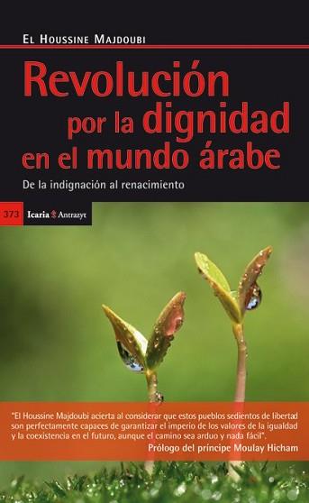 REVOLUCIÓN POR LA DIGNIDAD EN EL MUNDO ÁRABE | 9788498884333 | MAJDOUBI, EL HOUSSINE | Llibreria L'Illa - Llibreria Online de Mollet - Comprar llibres online