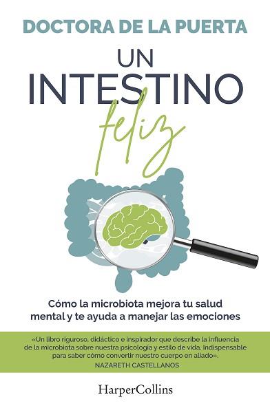 INTESTINO FELIZ. CÓMO LA MICROBIOTA MEJORA TU SALUD MENTAL Y TE AYUDA A MANEJ | 9788491398974 | DE LA PUERTA, DOCTORA | Llibreria L'Illa - Llibreria Online de Mollet - Comprar llibres online