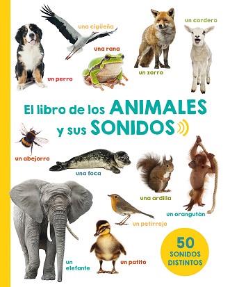 LIBRO DE LOS ANIMALES Y SUS SONIDOS, EL | 9788491450979 | VARIOS | Llibreria L'Illa - Llibreria Online de Mollet - Comprar llibres online