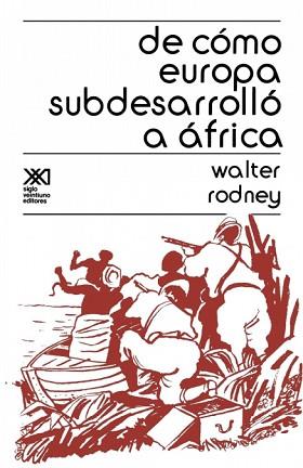 DE COMO EUROPA SUBDESARROLLO A AFRICA | 9789682311574 | RODNEY, WALTER | Llibreria L'Illa - Llibreria Online de Mollet - Comprar llibres online