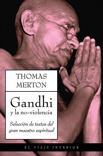GANDHI Y LA NO-VIOLENCIA | 9788497544856 | MERTON, THOMAS