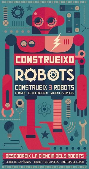 CONSTRUEIXO ROBOTS | 9788416368310 | LAROUSSE EDITORIAL | Llibreria L'Illa - Llibreria Online de Mollet - Comprar llibres online