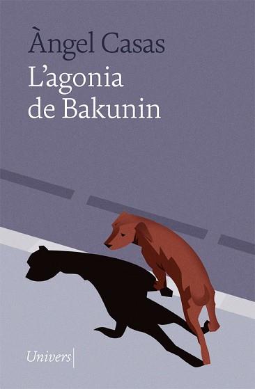 AGONIA DE BAKUNIN, L' | 9788418887024 | CASAS, ÀNGEL | Llibreria L'Illa - Llibreria Online de Mollet - Comprar llibres online