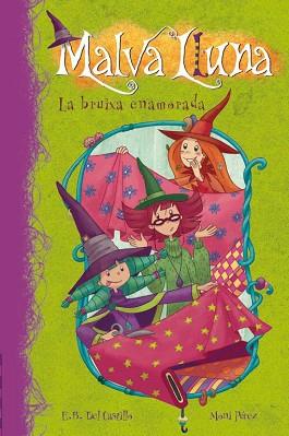 MALVA LLUNA N2. LA BRUIXA ENAMORADA | 9788448833329 | DEL CASTILLO / PEREZ | Llibreria L'Illa - Llibreria Online de Mollet - Comprar llibres online