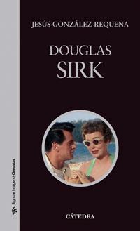 DOUGLAS SIRK | 9788437624105 | GONZALEZ REQUENA, JESUS | Llibreria L'Illa - Llibreria Online de Mollet - Comprar llibres online