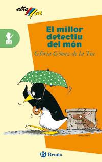 MILLOR DETECTIU DEL MON, EL | 9788421639719 | GOMEZ DE LA TIA, GLORIA | Llibreria L'Illa - Llibreria Online de Mollet - Comprar llibres online