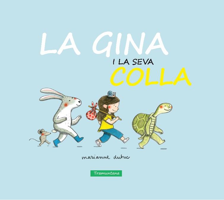 GINA I LA SEVA COLLA, LA | 9788416578276 | DUBUC DUBUC, MARIANNE | Llibreria L'Illa - Llibreria Online de Mollet - Comprar llibres online