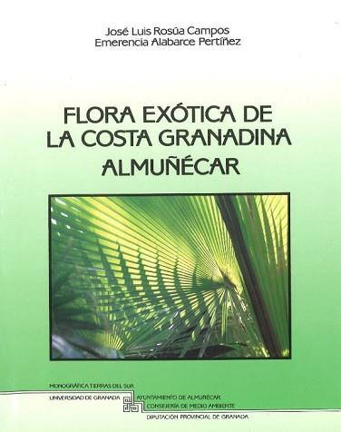 FLORA EXOTICA DE LA COSTA GRANADINA,ALMUÑECAR | 9788433821300 | ROSUA CAMPOS,JOSE LUIS | Llibreria L'Illa - Llibreria Online de Mollet - Comprar llibres online