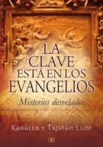 CLAVE ESTA EN LOS EVANGELIOS, LA | 9788496111790 | LLOP, KABALEB / TRISTAN