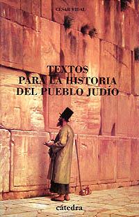 TEXTOS PARA LA HISTORIA DEL PUEBLO JUDIO | 9788437613604 | VIDAL, CESAR | Llibreria L'Illa - Llibreria Online de Mollet - Comprar llibres online