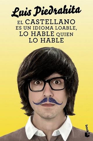 CASTELLANO ES UN IDIOMA LOABLE LO HABLE QUIEN LO HABLE, EL | 9788408132455 | PIEDRAHITA, LUIS | Llibreria L'Illa - Llibreria Online de Mollet - Comprar llibres online