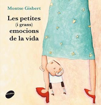 PETITES I GRANS EMOCIONS DE LA VIDA, LES | 9788415975694 | GISBERT NAVARRO, MONTSE | Llibreria L'Illa - Llibreria Online de Mollet - Comprar llibres online