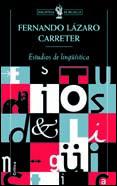 ESTUDIOS DE LINGÜISTICA | 9788484321163 | LAZARO,FERNANDO | Llibreria L'Illa - Llibreria Online de Mollet - Comprar llibres online