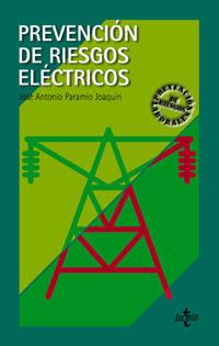 PREVENCION DE RIESGOS ELECTRICOS | 9788430938803 | PARAMIO JOAQUIN, JOSE ANTONIO | Llibreria L'Illa - Llibreria Online de Mollet - Comprar llibres online