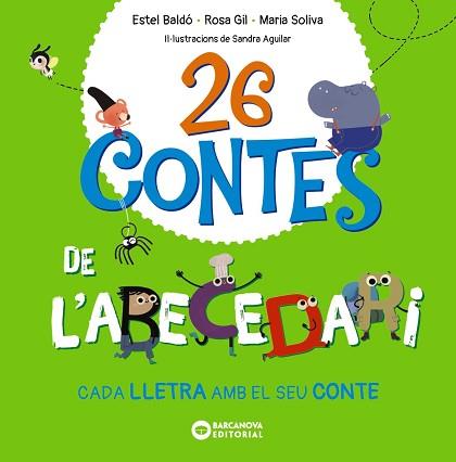 26 CONTES DE L'ABECEDARI | 9788448963576 | BALDÓ, ESTEL/GIL, ROSA/SOLIVA, MARIA | Llibreria L'Illa - Llibreria Online de Mollet - Comprar llibres online