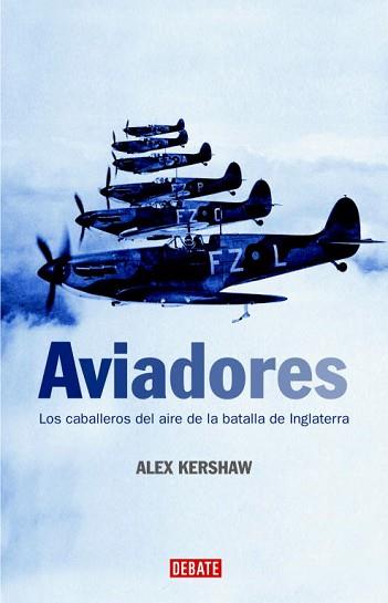 AVIADORES | 9788483067239 | KERSHAW, ALEX | Llibreria L'Illa - Llibreria Online de Mollet - Comprar llibres online