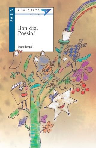 BON DIA POESIA! | 9788447926275 | RASPALL, JOANA | Llibreria L'Illa - Llibreria Online de Mollet - Comprar llibres online