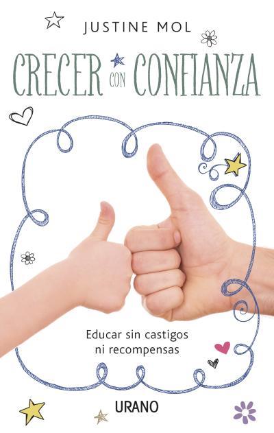 CRECER CON CONFIANZA | 9788479538484 | MOL, JUSTINE | Llibreria L'Illa - Llibreria Online de Mollet - Comprar llibres online