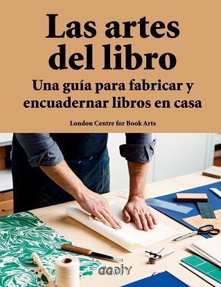 ARTES DEL LIBRO, LAS | 9788425230691 | LONDON CENTRE FOR BOOK ARTS | Llibreria L'Illa - Llibreria Online de Mollet - Comprar llibres online