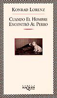 CUANDO EL HOMBRE ENCONTRO AL PERRO | 9788483106570 | LORENZ, KONRAD | Llibreria L'Illa - Llibreria Online de Mollet - Comprar llibres online