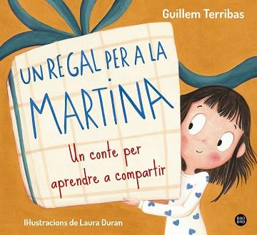 REGAL PER A LA MARTINA, UN | 9788413899367 | TERRIBAS, GUILLEM | Llibreria L'Illa - Llibreria Online de Mollet - Comprar llibres online