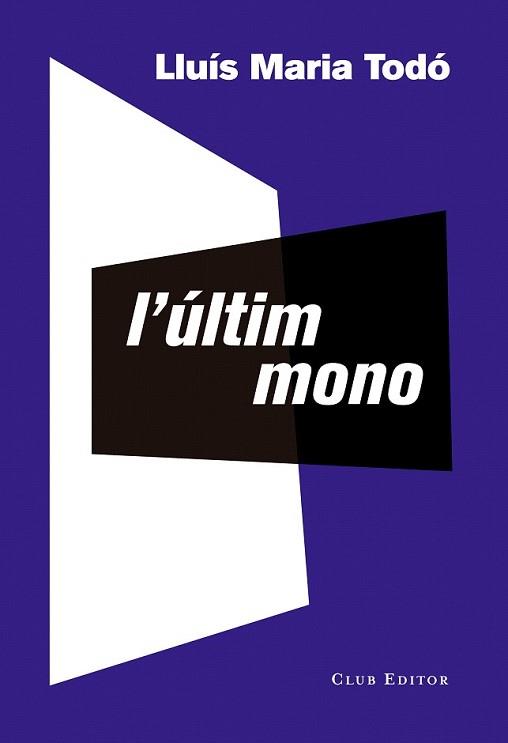 ÚLTIM MONO, L' | 9788473291941 | TODÓ, LLUÍS MARIA | Llibreria L'Illa - Llibreria Online de Mollet - Comprar llibres online