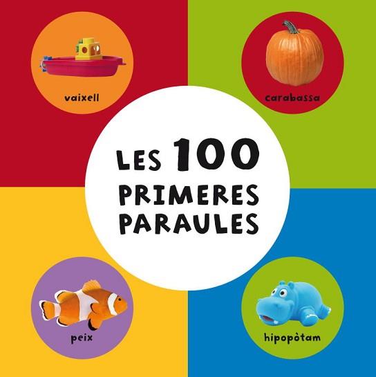 100 PRIMERES PARAULES, LES | 9788448831103 | A.A.V.V. | Llibreria L'Illa - Llibreria Online de Mollet - Comprar llibres online