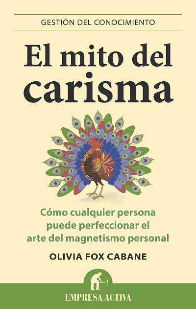 MITO DEL CARISMA, EL | 9788492452972 | FOX CABANE, OLIVIA | Llibreria L'Illa - Llibreria Online de Mollet - Comprar llibres online